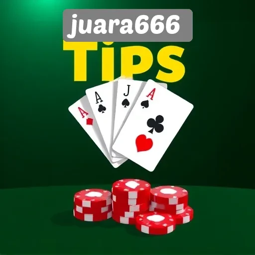 Tips Aman dan Nyaman Bermain di Juara666